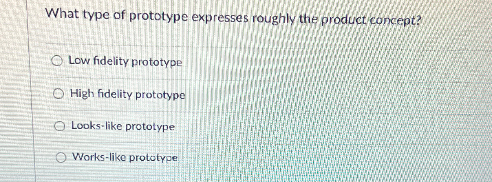 Solved What type of prototype expresses roughly the product | Chegg.com