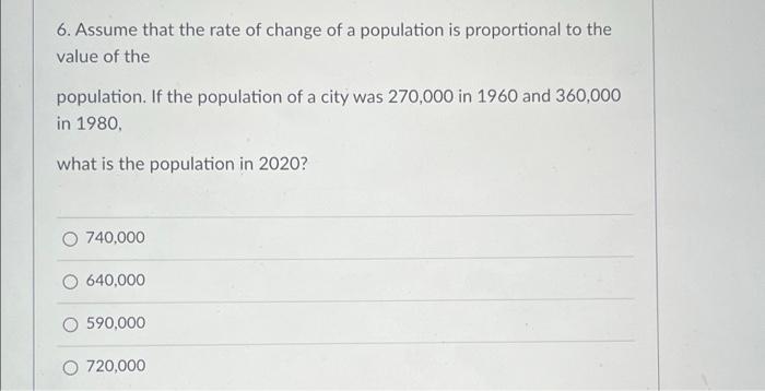 Solved 6. Assume that the rate of change of a population is | Chegg.com