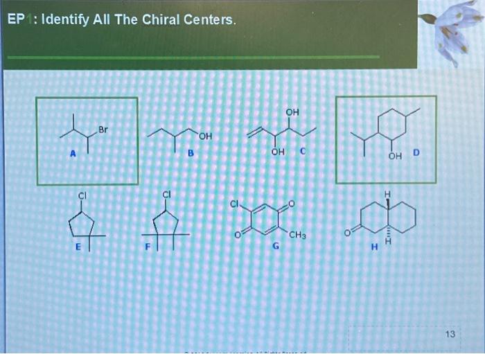 Solved EP 1: Identify All The Chiral Centers. | Chegg.com