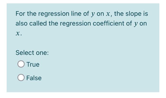 the slope of regression line of y on x is called