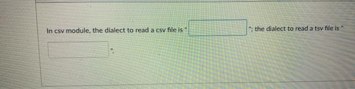 Solved In csv module, the dialect to read a csv file is
