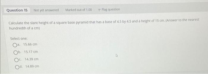 Solved Calculate The Slant Height Of A Square Base Pyramid