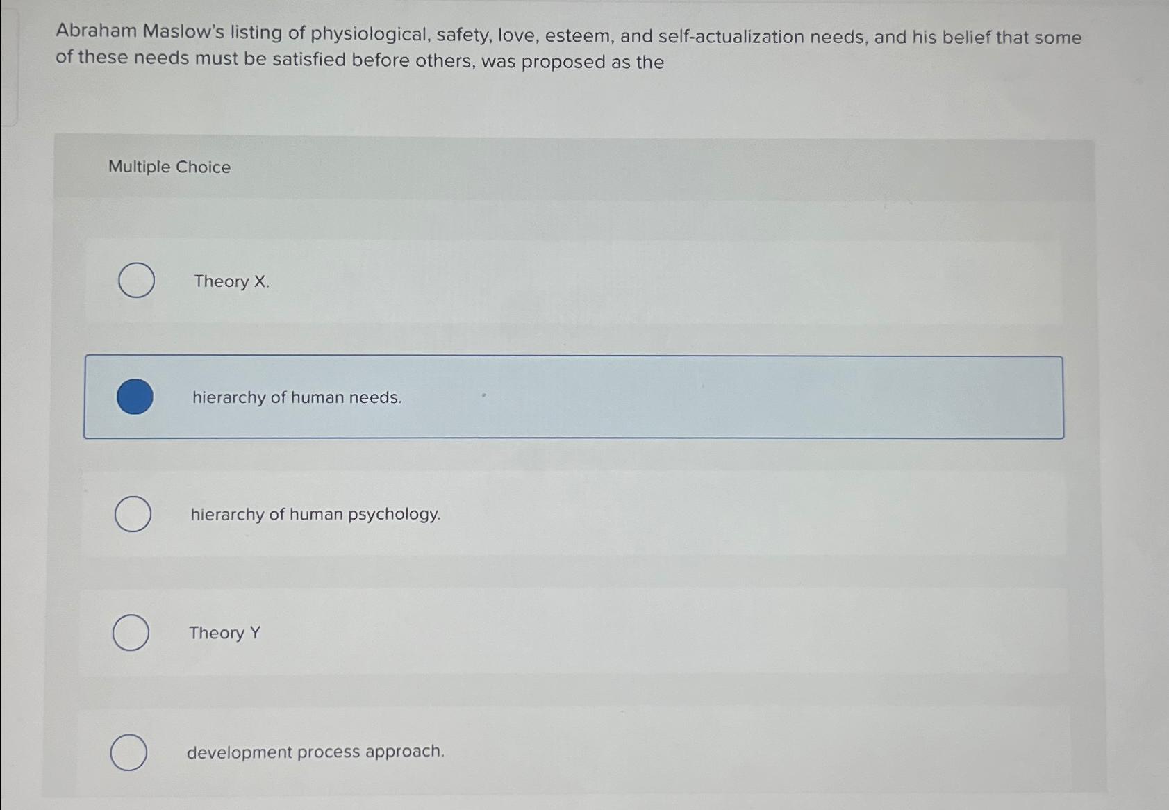 Solved Abraham Maslow's listing of physiological, safety, | Chegg.com