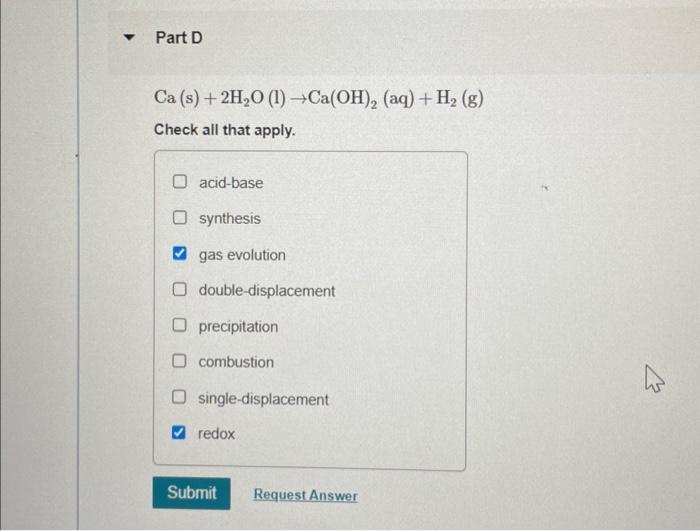 Solved Ca(s)+2H2O(l)→Ca(OH)2(aq)+H2( g) Check all that | Chegg.com