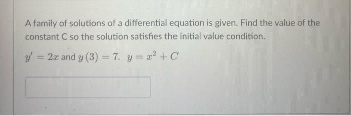 A family of solutions of a differential equation is given. Find the value of the constant \( \mathrm{C} \) so the solution sa