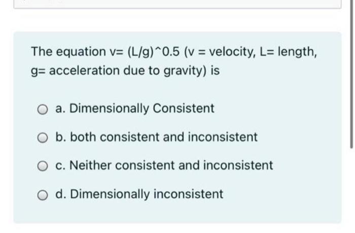 Solved The Equation V L 9 0 5 V Velocity L Length Chegg Com