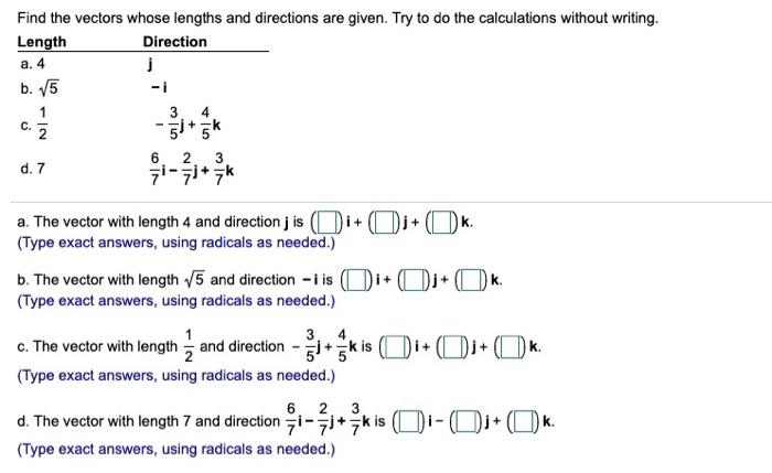 Solved - Find the vectors whose lengths and directions are | Chegg.com