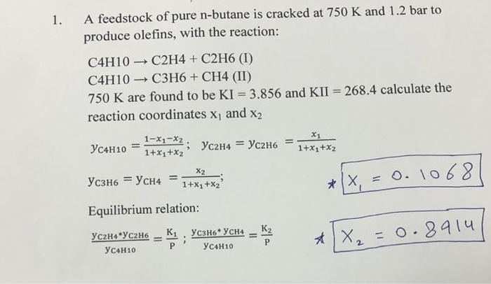 Solved 1. A feedstock of pure n-butane is cracked at 750 K | Chegg.com