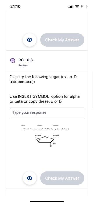 Classify the following sugar (ex.: a-Daldopentose):

Use INSERT SYMBOL option for alpha or beta or copy these: \( \alpha \) o