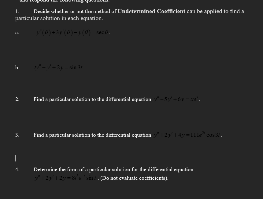 Solved Decide Whether Or Not The Method Of Undetermined | Chegg.com