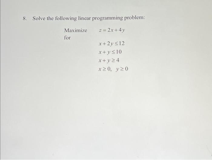 Solved 8. Solve the following linear programming problem: | Chegg.com
