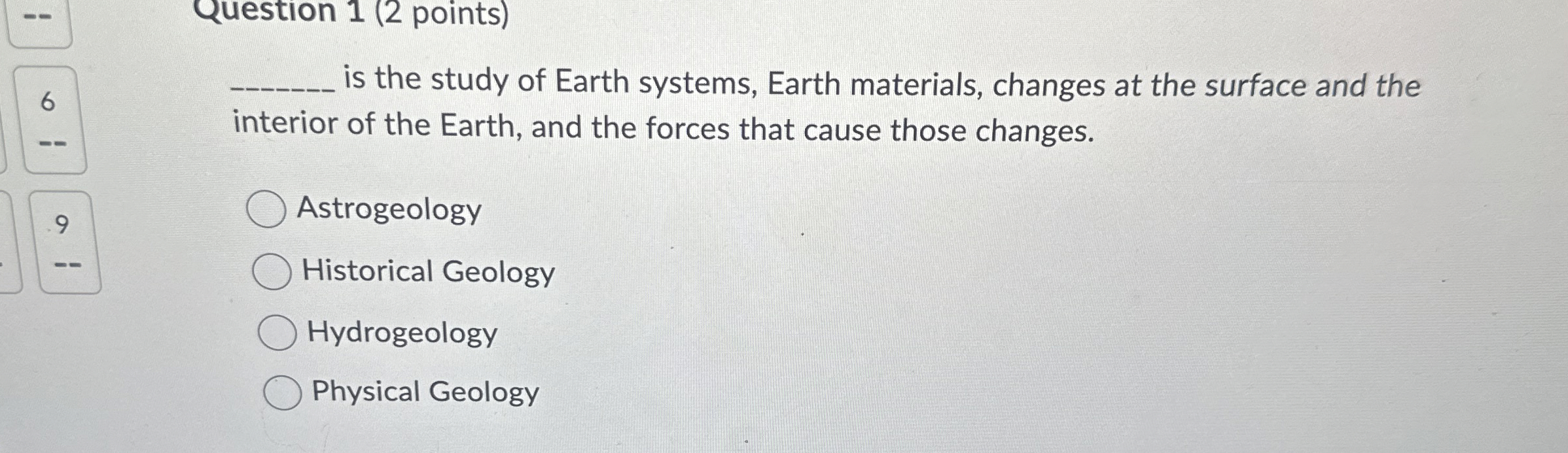 Solved 6is the study of Earth systems, Earth materials, | Chegg.com