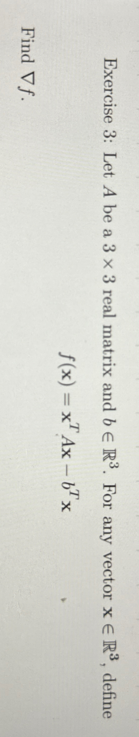 Solved Exercise 3: Let A ﻿be a 3×3 ﻿real matrix and binR3. | Chegg.com