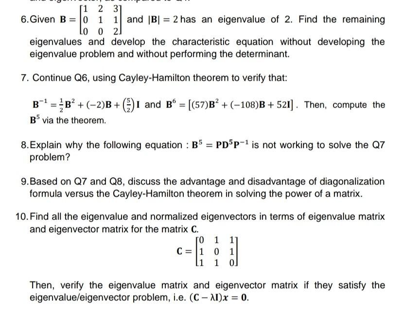 Solved 6. Given B=⎣⎡100210312⎦⎤ And ∣B∣=2 Has An Eigenvalue | Chegg.com