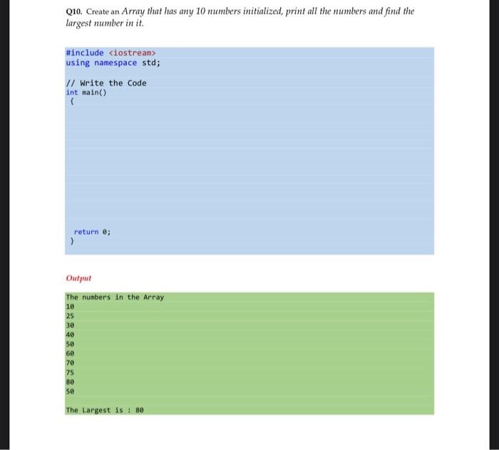 Solved Q10. Create an Array that has any 10 numbers | Chegg.com