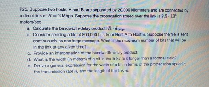 Solved P25. Suppose Two Hosts, A And B, Are Separated By | Chegg.com