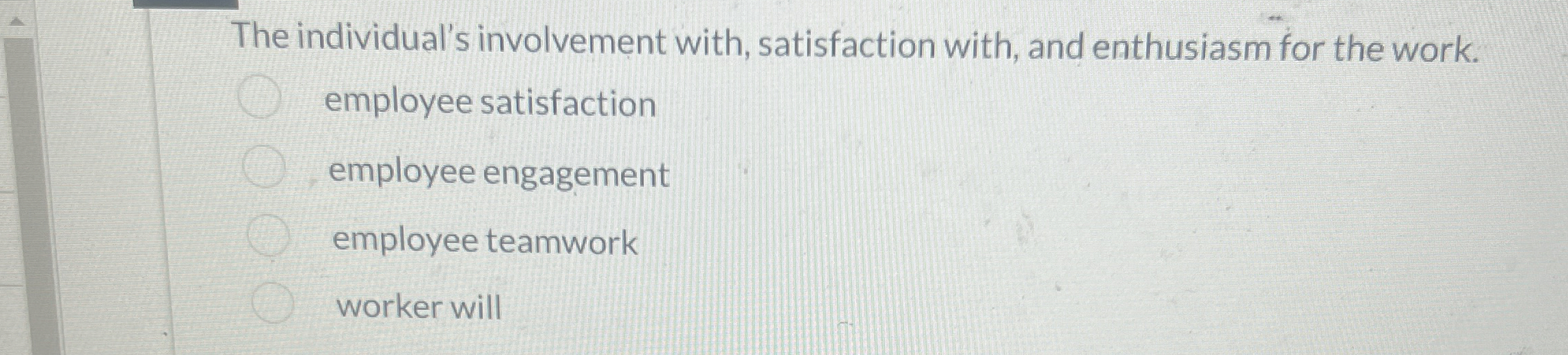 Solved The individual's involvement with, satisfaction with, | Chegg.com