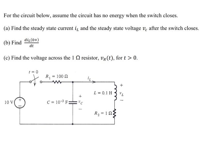 Solved For the circuit below, assume the circuit has no | Chegg.com