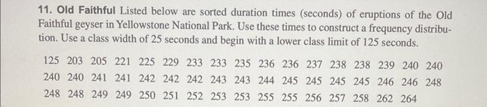 Solved 11. Old Faithful Listed below are sorted duration | Chegg.com