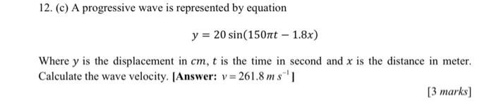 Solved 12. (c) A progressive wave is represented by equation | Chegg.com
