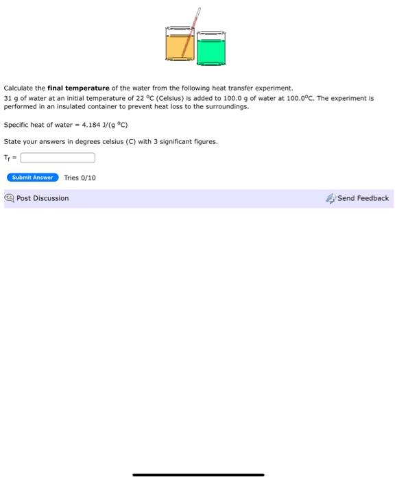 Solved Calculate The Final Temperature Of The Water From The | Chegg.com