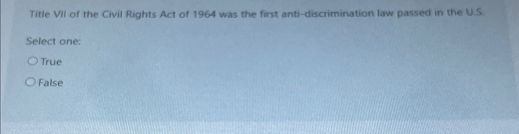 Solved Title VII of the Civil Rights Act of 1964 ﻿was the | Chegg.com
