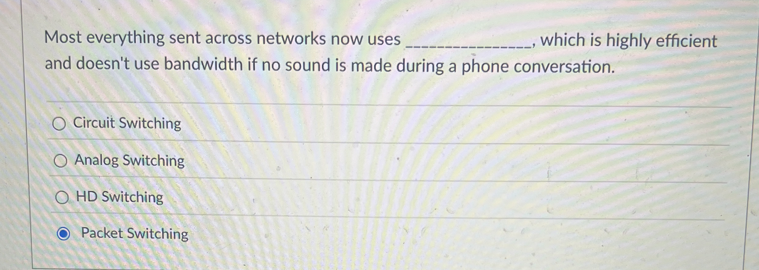 Solved Most everything sent across networks now uses | Chegg.com