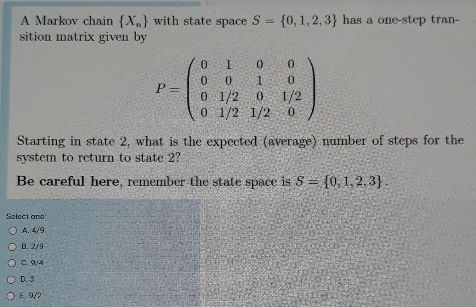 Solved A Markov chain {Xn} with state space S = {0,1,2,3} | Chegg.com