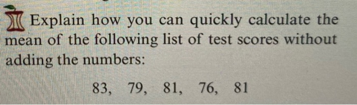 Solved ( Explain how you can quickly calculate the mean of | Chegg.com