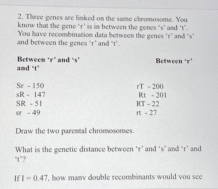 Solved 2. Three Genes Are Linked On The Same Chromosome. You | Chegg.com