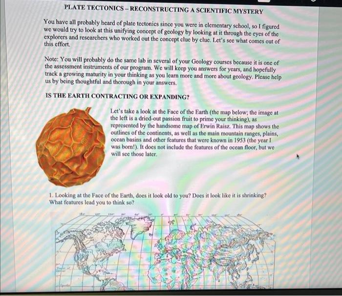 You have all probably heard of plate tectonics since you were in elementary school, so I figured we would try to look at this