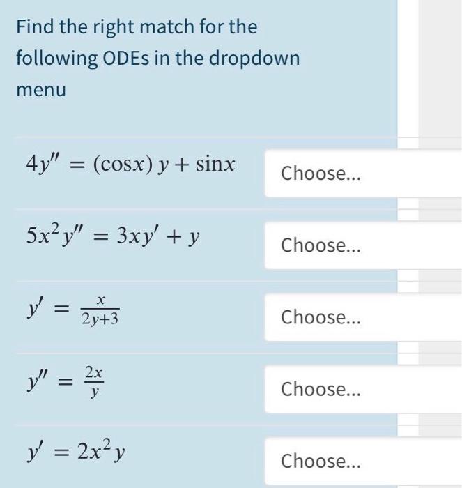 Solved Find the right match for the following ODEs in the | Chegg.com