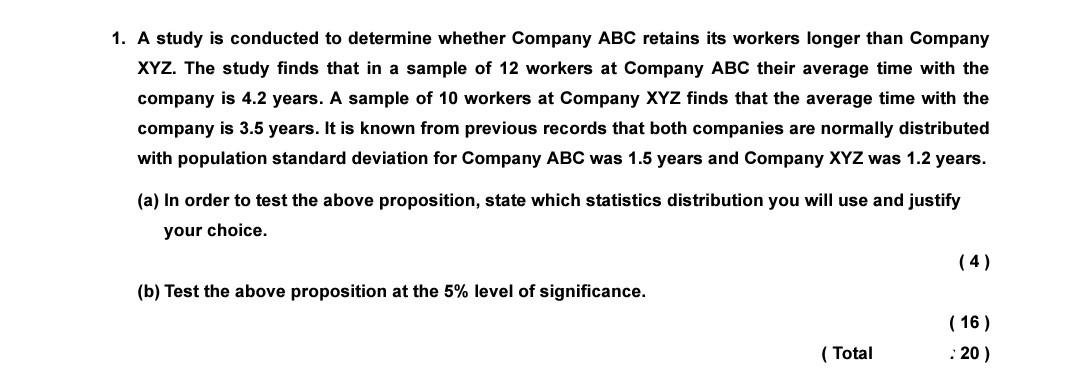 Solved 1. A study is conducted to determine whether Company | Chegg.com