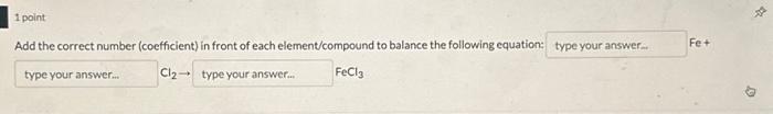 Solved 1 point Add the correct number (coefficient) in front | Chegg.com