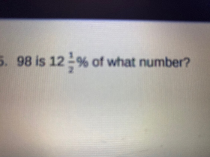 solved-5-98-is-12-of-what-number-duneis-ui-truit-from-chegg