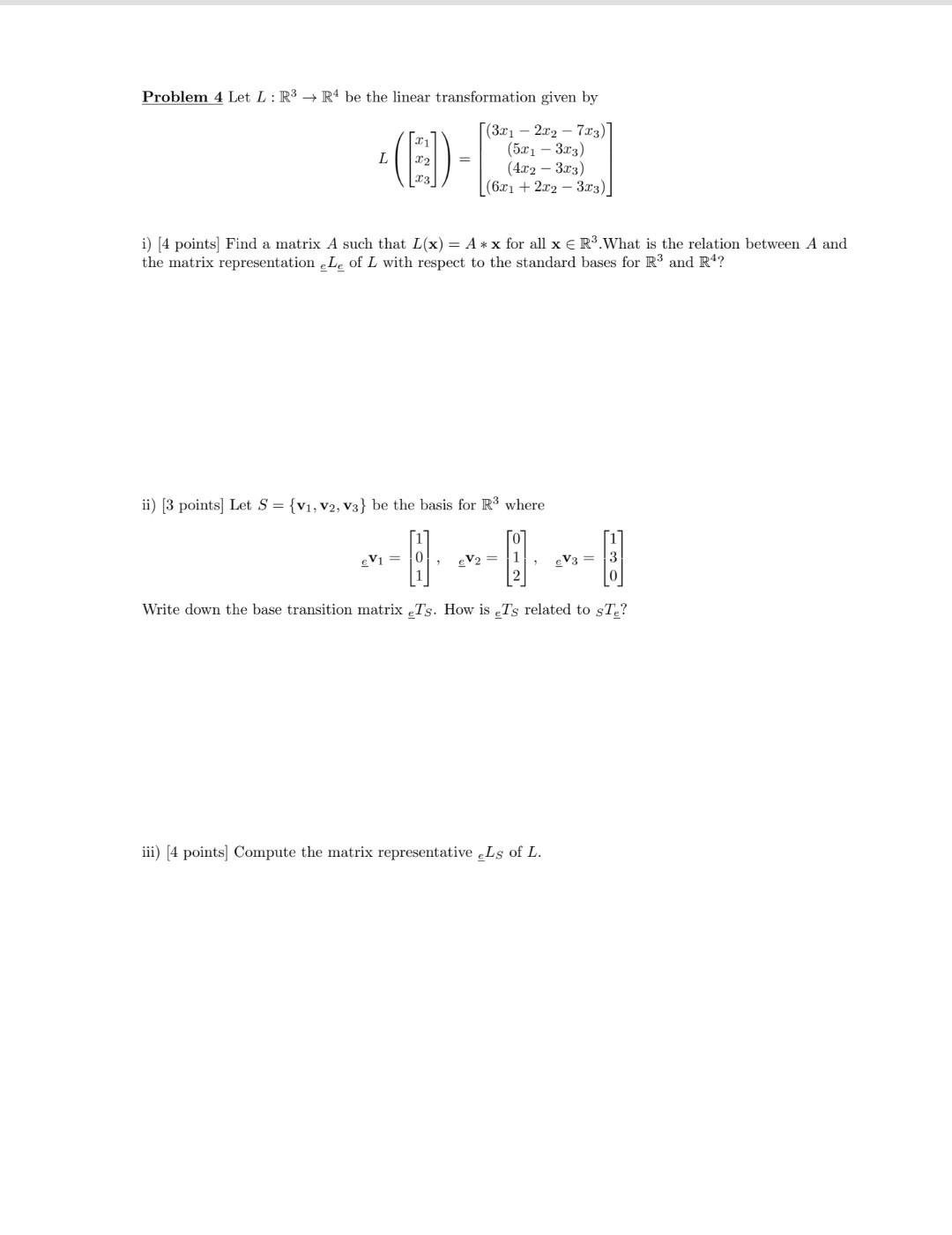 Solved Problem 4 Let L: R3 R4 be the linear transformation | Chegg.com