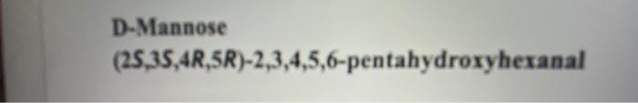 solved-d-mannose-2s-3s-4r-5r-2-3-4-5-6-pentahydroxyhexanal-chegg