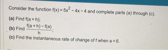 Solved Consider the function f(x)=5x2−4x−4 and complete | Chegg.com