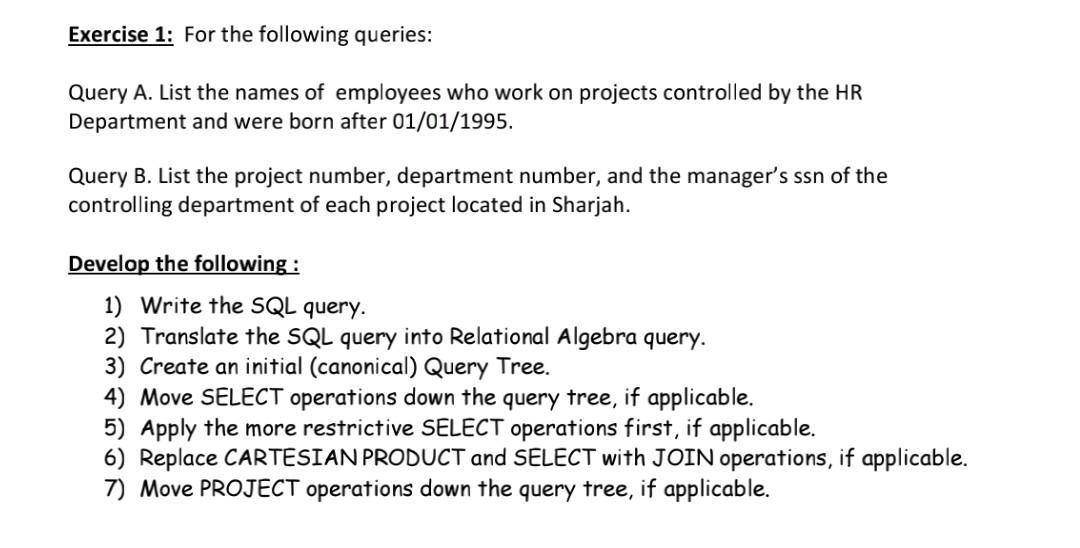 Solved Exercise 1: For the following queries: Query A. List | Chegg.com