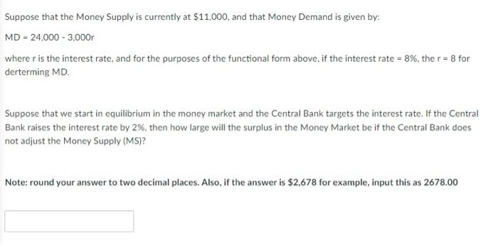 Solved Suppose That The Money Supply Is Currently At | Chegg.com