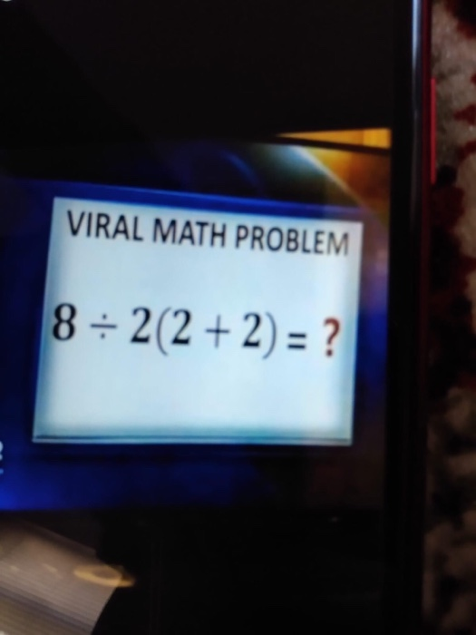 Solved VIRAL MATH PROBLEM 8 = 2(2 + 2) = ? | Chegg.com