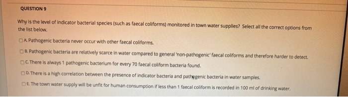 Solved QUESTION 9 Why is the level of indicator bacterial | Chegg.com