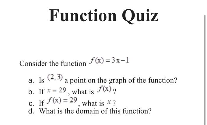 Solved Function Quiz Consider the function f(x)=3x−1 a. Is | Chegg.com