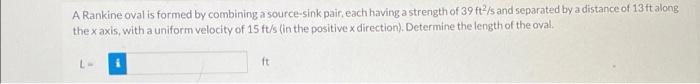 Solved A Rankine oval is formed by combining a source-sink | Chegg.com