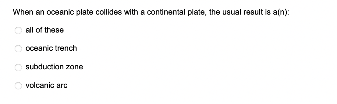 Solved When an oceanic plate collides with a continental | Chegg.com