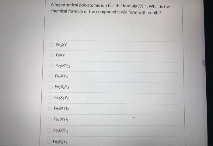 Solved A Hypothetical Polyatomic Ion Has The Formula Xy3 Chegg Com