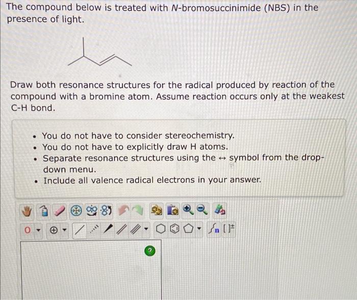Solved The compound below is treated with N-bromosuccinimide | Chegg.com