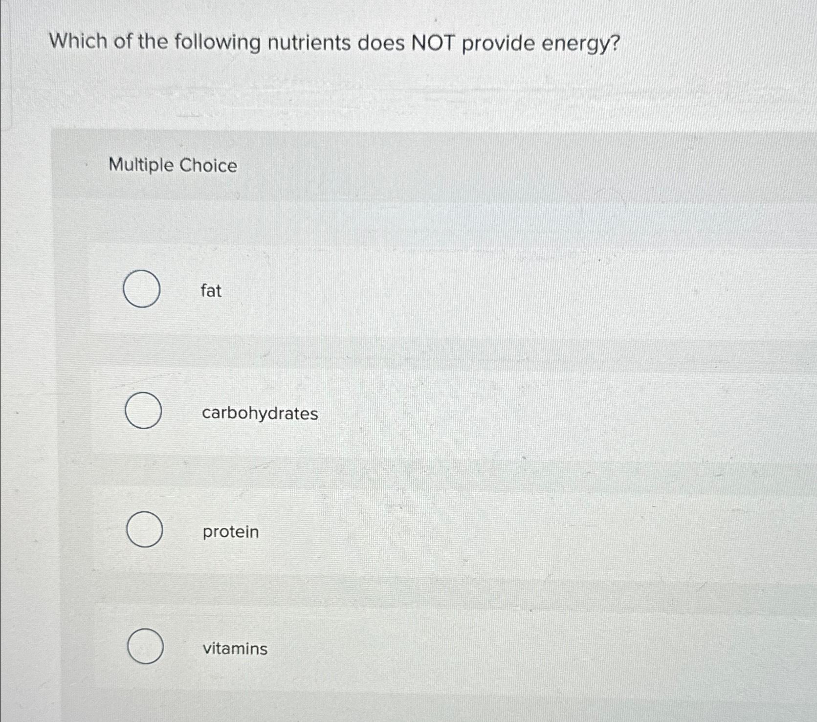 Which of the following nutrients does NOT provide