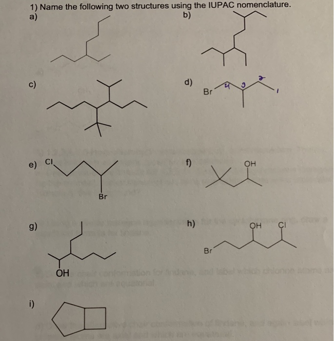 Solved 1) Name the following two structures using the IUPAC | Chegg.com