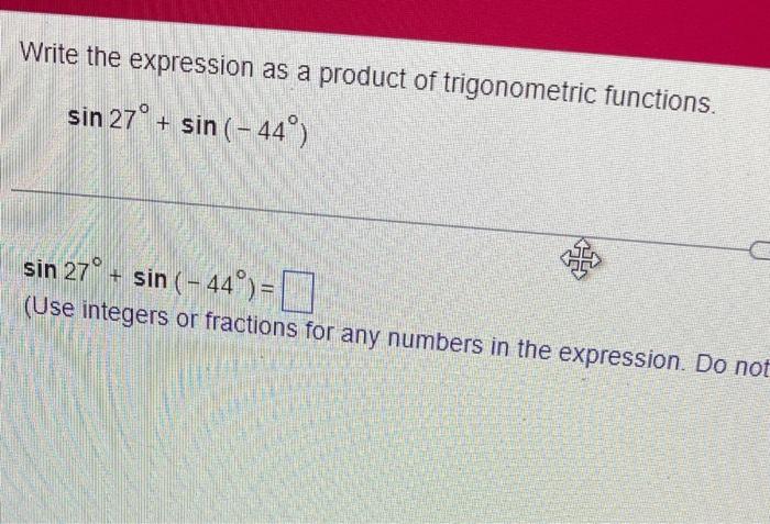 Solved Write the expression as a product of trigonometric | Chegg.com